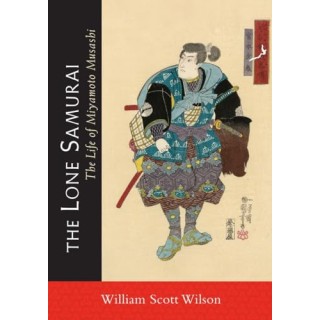 The Lone Samurai: The Life of Miyamoto Musashi.